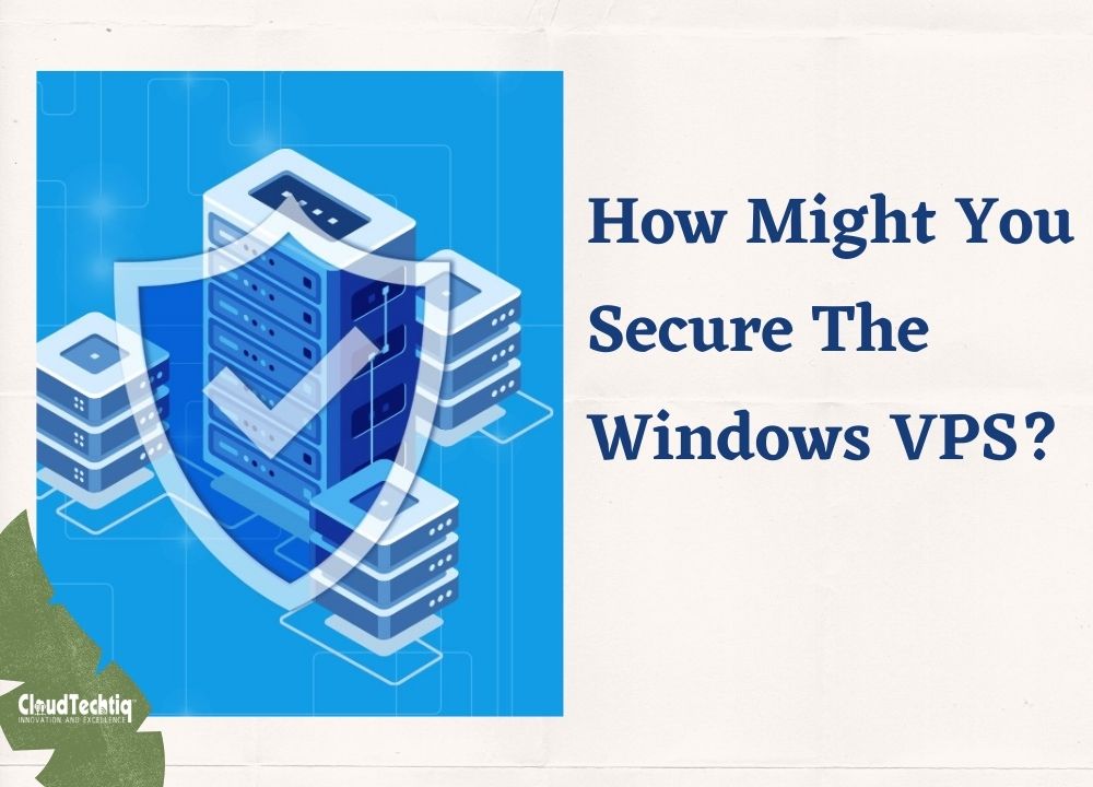 How Might You Secure The Windows VPS?