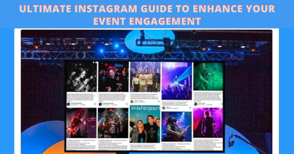 Ultimate Instagram Guide to Enhance Your Event Engagement