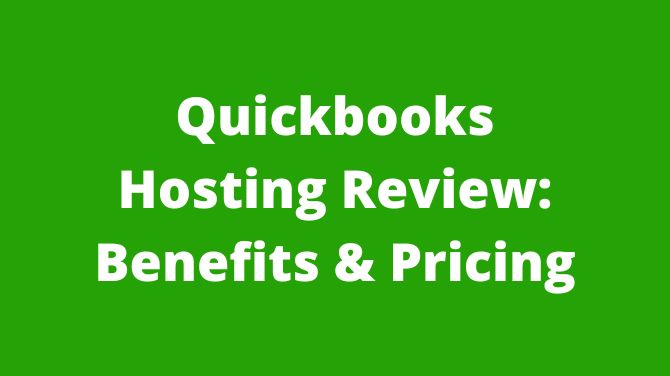 Quickbooks Internet hosting Evaluation- Advantages and Pricing
