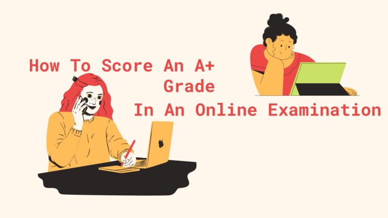 Score A+ in Online Exams