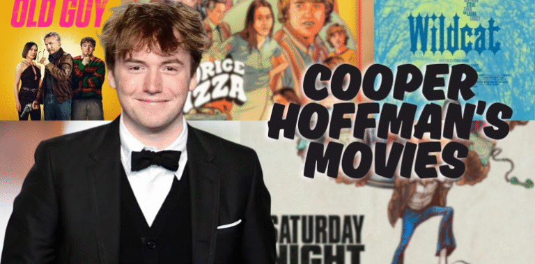 Cooper Hoffman’s Movies Explained: His Age, Acting Journey, Relationships, Body Stats, Education, and Family Influence Cooper Hoffman’s Movies